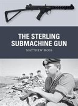 The Sterling Submachine Gun:  9781472828088 Front Cover