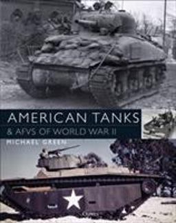 American Tanks and AFVs of World War II