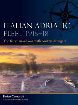 Italian Adriatic Fleet 1915-18