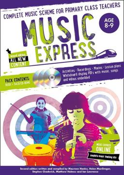 Music Express - Music Express: Age 8-9 (Book + 3CDs + DVD-ROM): Complete Music Scheme for Primary Class Teachers