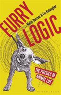 Furry Logic The Physics of Animal Life  9781472914118 Front Cover