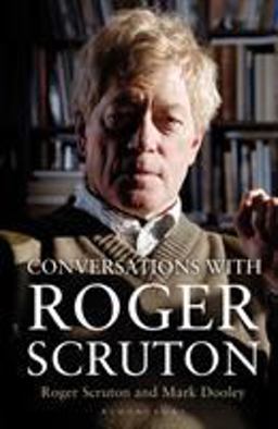Conversations With Roger Scruton:  9781472917096 Front Cover