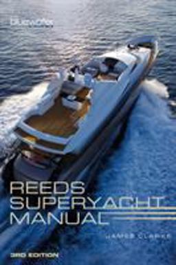 Reeds Superyacht Manual 3rd 9781472917768 Front Cover