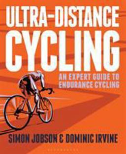 Ultra-Distance Cycling An Expert Guide to Endurance Cycling  9781472919878 Front Cover