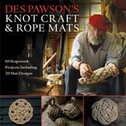 Des Pawson's Knot Craft and Rope Mats 60 Ropework Projects Including 20 Mat Designs  9781472922786 Front Cover