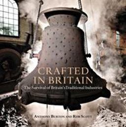 Crafted in Britain The Survival of Britain's Traditional Industries  9781472922830 Front Cover