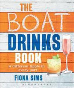 The Boat Drinks Book: A Different Tipple in Every Port  9781472930651 Front Cover