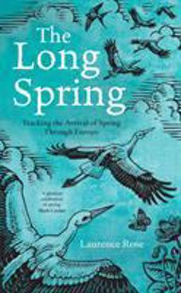 Long Spring Tracking the Arrival of Spring Through Europe  9781472936677 Front Cover
