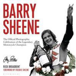 Barry Sheene The Official Photographic Celebration of the Legendary Motorcycle Champion  9781472944580 Front Cover
