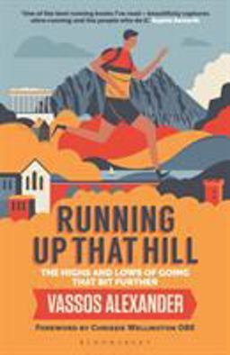 Running up That Hill The Highs and Lows of Going That Bit Further  9781472947956 Front Cover
