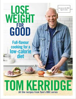 Lose Weight for Good Full-Flavour Cooking for a Low-calorie Diet  9781472949295 Front Cover
