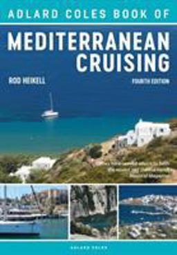 Adlard Coles Book of Mediterranean Cruising 4th Edition 4th 9781472951236 Front Cover