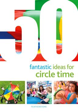 50 Fantastic Ideas for Circle Time 50 Fantastic Ideas for Circle Time