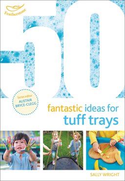 50 Fantastic Ideas for Tuff Trays  9781472954282 Front Cover