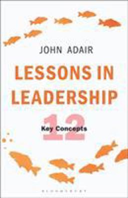 Lessons in Leadership 12 Key Concepts  9781472956934 Front Cover