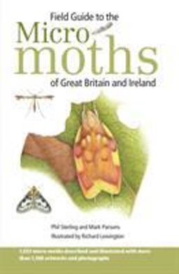 Field Guide to the Micro-Moths of Great Britain and Ireland Field Guide to the Micro-Moths of Great Britain and Ireland