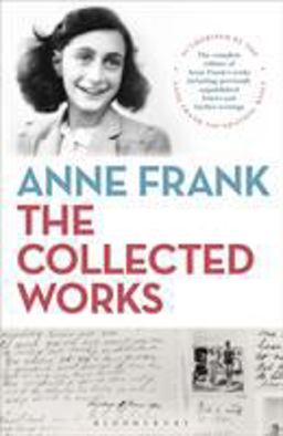 Anne Frank: the Collected Works  9781472964915 Front Cover