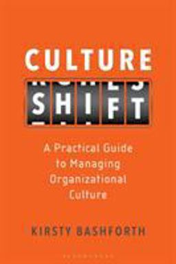Culture Shift A Practical Guide to Managing Organizational Culture  9781472966209 Front Cover