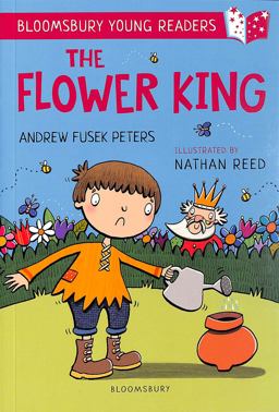 The Flower King: a Bloomsbury Young Reader
