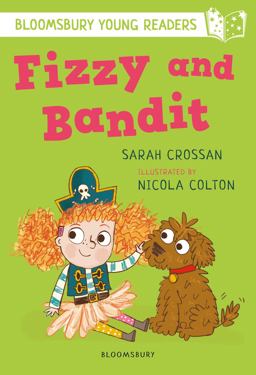Fizzy and Bandit: a Bloomsbury Young Reader