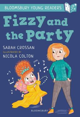 Fizzy and the Party: a Bloomsbury Young Reader