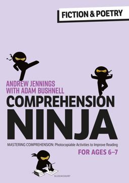 Comprehension Ninja for Ages 6-7: Fiction and Poetry