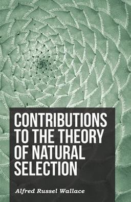Contributions to the Theory of Natural Selection Contributions to the Theory of Natural Selection
