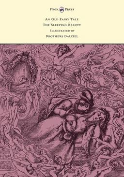An Old Fairy Tale - the Sleeping Beauty - Illustrated by Brothers Dalziel