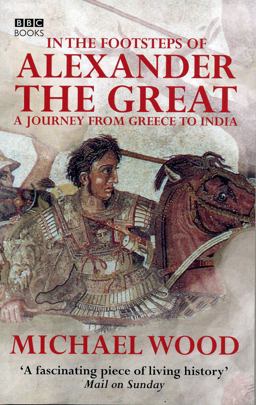 In the Footsteps of Alexander the Great
