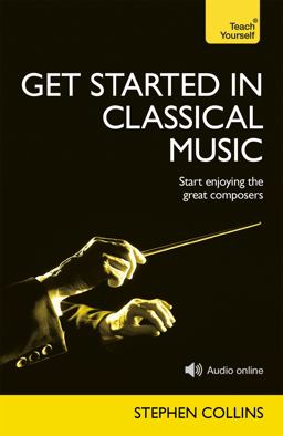 Get Started in Classical Music  9781473600959 Front Cover