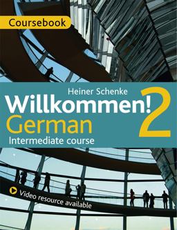 Willkommen! 2 German Intermediate Course Course Pack  9781473601390 Front Cover