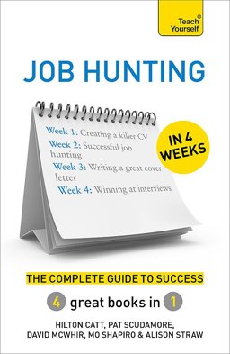 Job Hunting in 4 Weeks the Complete Guide to Success