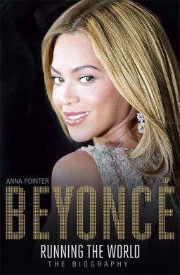 Beyoncï¿½: Running the World: the Biography  9781473607354 Front Cover
