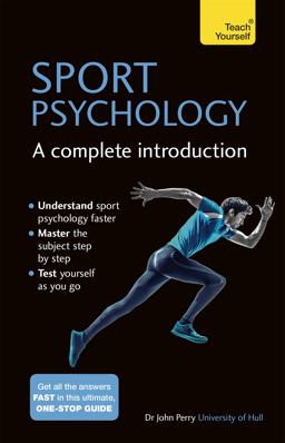 Sports Psychology - a Complete Introduction  9781473608467 Front Cover