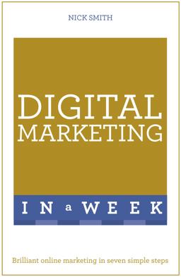 Successful Digital Marketing in a Week  9781473609525 Front Cover