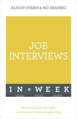 Job Interviews in a Week: Teach Yourself