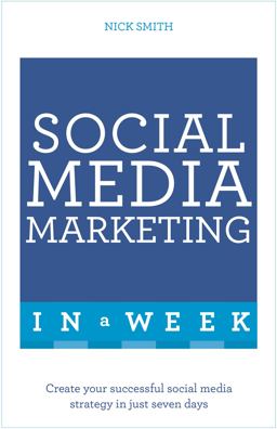 Successful Social Media Marketing in a Week  9781473610330 Front Cover