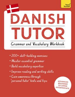 Danish Tutor Grammar and Vocabulary Workbook (Learn Danish with Teach Yourself)  9781473617391 Front Cover