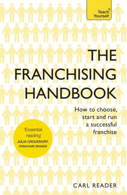 Franchising Handbook How to Choose, Start and Run a Successful Franchise  9781473621114 Front Cover