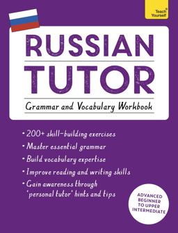 Russian Tutor: Grammar and Vocabulary Workbook (Learn Russian with Teach Yourself) Advanced Beginner to Upper Intermediate Course  9781473623484 Front Cover