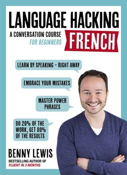 Language Hacking French Learn How to Speak French - Right Away  9781473633094 Front Cover
