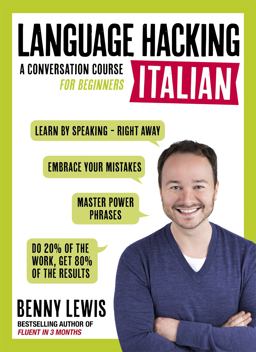 Language Hacking Italian Learn How to Speak Italian - Right Away  9781473633124 Front Cover