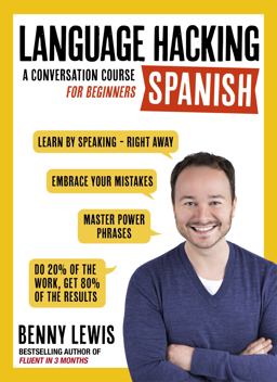 Language Hacking Spanish Learn How to Speak Spanish - Right Away  9781473633216 Front Cover