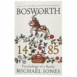 Bosworth 1485 Special Sales Psychology of a Battle  9781473633827 Front Cover