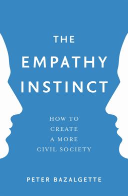 Empathy Instinct How to Create a More Civil Society 2017 9781473637535 Front Cover