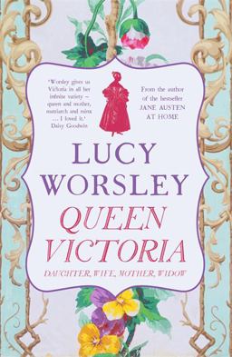 Queen Victoria Daughter, Wife, Mother and Widow  9781473651388 Front Cover
