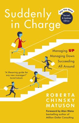 Suddenly in Charge 2nd Edition Managing up Managing down Succeeding All Around  9781473656055 Front Cover