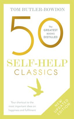 50 Self Help Classics 2nd Edition Your Shortcut to the Most Important Ideas on Happiness and Fulfilment  9781473658288 Front Cover