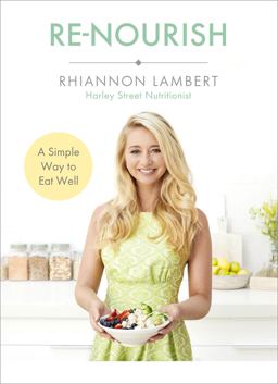 Re-nourish: A Simple Way to Eat Well  9781473661769 Front Cover