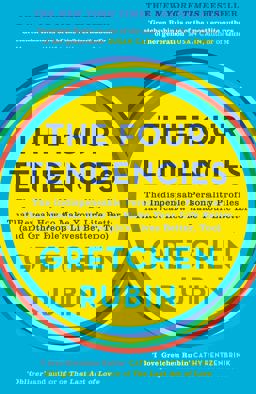Four Tendencies The Indispensable Personality Profiles That Reveal How to Make Your Life Better (and Other People's Lives Better, Too)  9781473663701 Front Cover